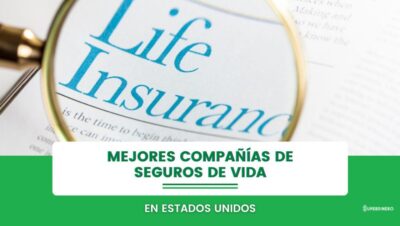 Conoce las Mejores Compañías de Seguros de Vida en USA