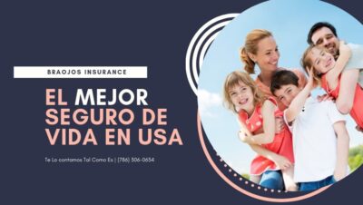 ▷ Mejores seguros de vida en Estados Unidos | Braojos Insurance