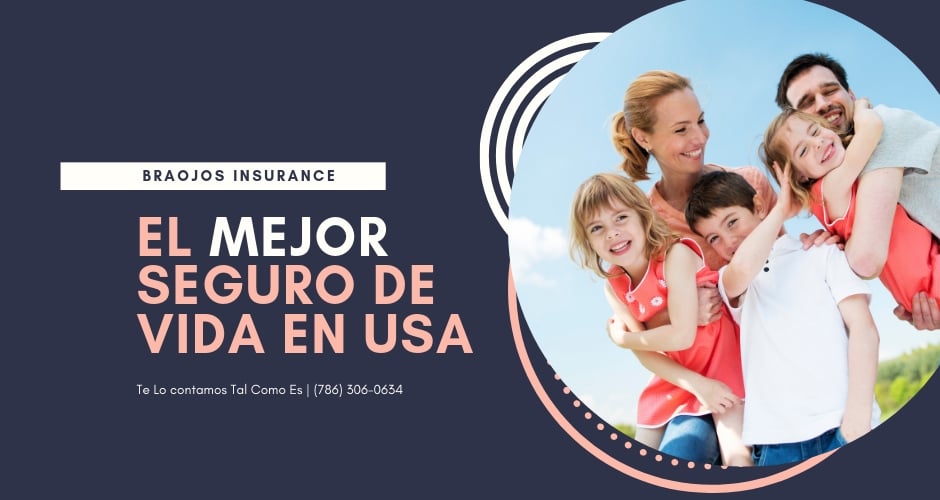 ▷ Mejores seguros de vida en Estados Unidos | Braojos Insurance